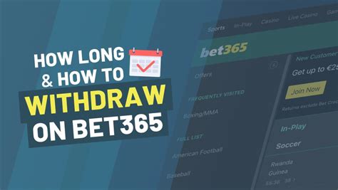 bet365 how long does it take to withdraw - bet365 help desk